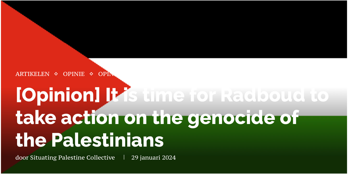 It is time for Radboud to take action on the genocide of the Palestinians