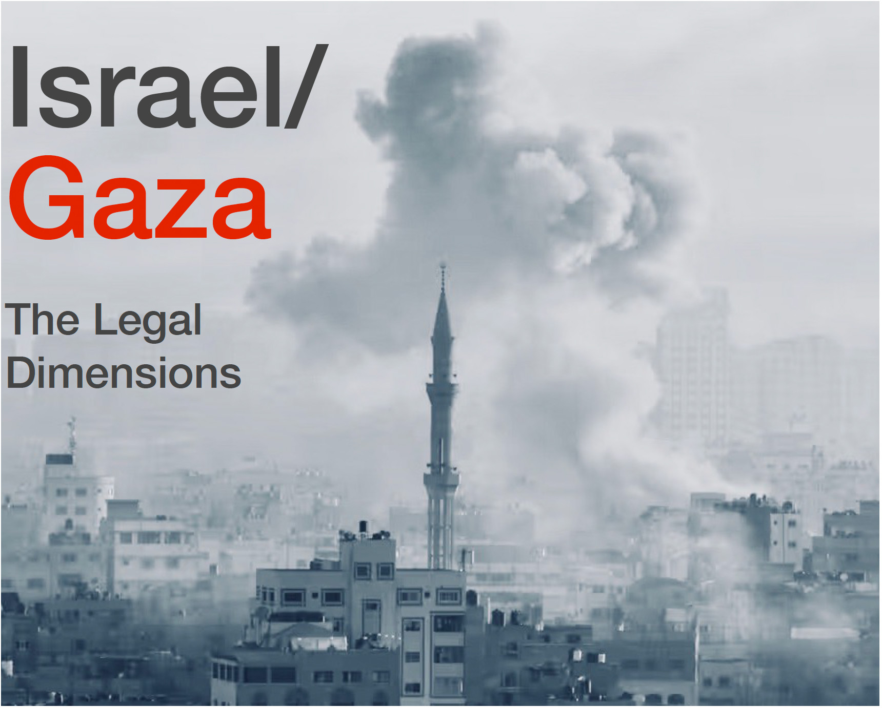 The Israeli War on Gaza: An Overview of the Legal Dimensions